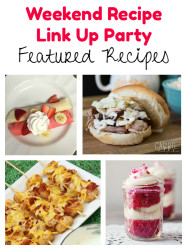 Weekend Recipe Link Up Party featured recipes