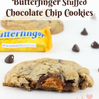 Butterfinger Stuffed Chocolate Chip Cookies